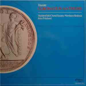 Handel - Huddersfield Choral Society, Northern Sinfonia, John Pritchard - Coronation Anthems album flac