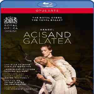 Handel, The Royal Opera, The Royal Ballet, Danielle de Niese, Charles Workman, Lauren Cuthberston, Edward Watson , Director And Choreographer: Wayne McGregor , Orchestra Of The Age Of Enlightenment , Conductor: Christopher Hogwood - Acis And Galatea album flac