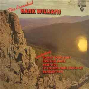Hank Williams - The Essential Hank Williams album flac