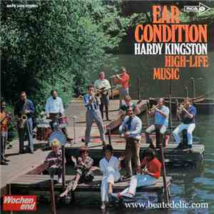 Hardy Kingston & His High Life Music - Ear Condition album flac