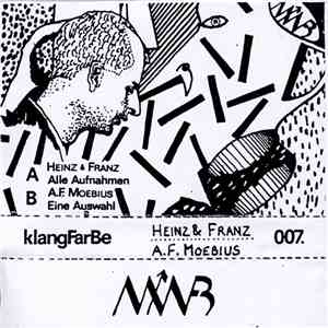 Heinz & Franz / A.F. Moebius - Alle Aufnahmen / Eine Auswahl album flac