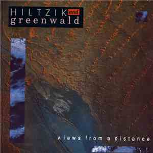 Hiltzik And Greenwald - Views From A Distance album flac