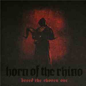 Horn Of The Rhino - Breed The Chosen One album flac