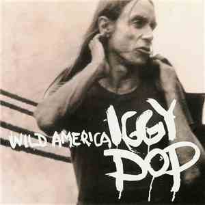 Iggy Pop - Wild America album flac