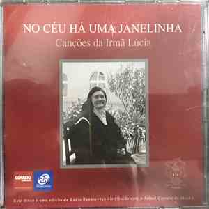 Irmã Lucia - No Céu Há Uma Janelinha ( Canções Da Irmã Lucia ) album flac