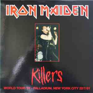 Iron Maiden - Killers World Tour '81 Palladium New York City 22/07/81 album flac