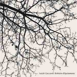 Isaiah Ceccarelli - Bréviaire D'Epuisements album flac