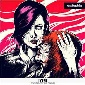 I.Y.F.F.E - DDOM (Don't Die On Me) album flac