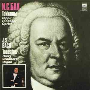 J. S. Bach - Harry Grodberg - Toccatas album flac