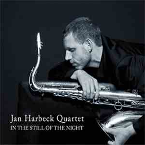 Jan Harbeck Quartet - In The Still Of The Night album flac