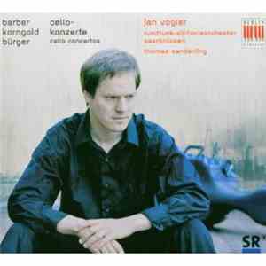 Jan Vogler, Rundfunk-Sinfonieorchester Saarbrücken, Thomas Sanderling - Cello Konzerte album flac