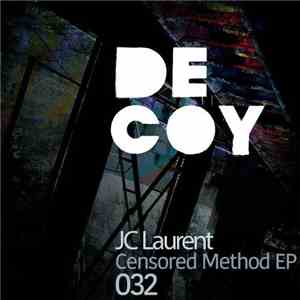 JC Laurent - Censored Method EP album flac