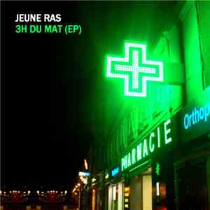 Jeune Ras - 3h Du Mat (EP) album flac