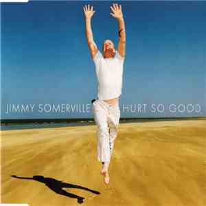 Jimmy Somerville - Hurt So Good album flac