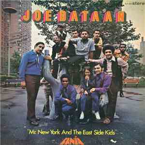 Joe Bataan - Mr. New York And The East Side Kids album flac