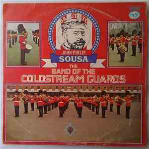 John Philip Sousa, The Band Of The Coldstream Guards - The Coldstream Guards Salute To Sousa album flac
