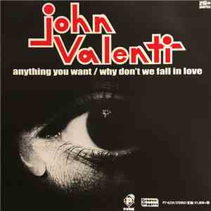 John Valenti - Anything You Want / Why Don't We Fall In Love album flac