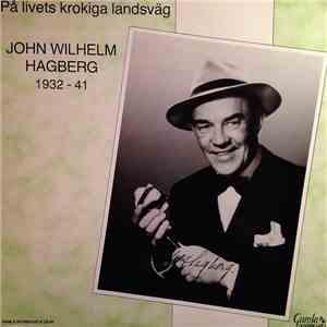 John Wilhelm Hagberg - På Livets Krokiga Landsväg album flac