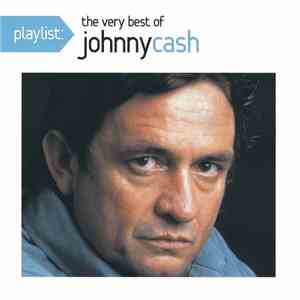 Johnny Cash - Playlist: The Very Best Of Johnny Cash album flac