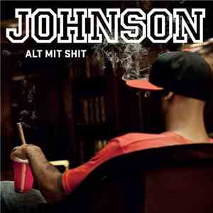 Johnson  - Alt Mit Shit... album flac