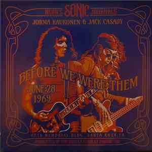 Jorma Kaukonen & Jack Casady - Before We Were Them - June 28 1969 album flac