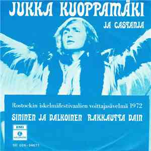 Jukka Kuoppamäki Ja Castanja-yhtye - Sininen Ja Valkoinen / Rakkautta Vain album flac