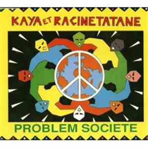 Kaya  Et Racinetatane - Problem Societe album flac