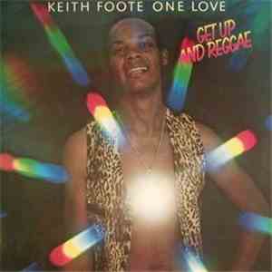 Keith Foote One Love - Get Up And Reggae album flac