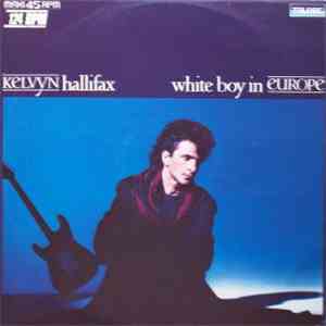 Kelvyn Hallifax - White Boy In Europe album flac