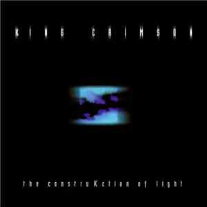 King Crimson - The ConstruKction Of Light album flac