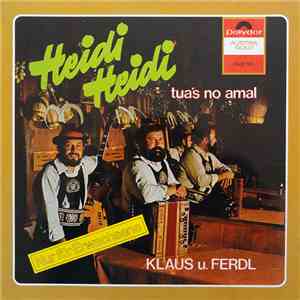 Klaus U. Ferdl - Heidi Heidi Tua's No Amal album flac
