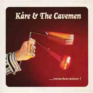 Kåre & The Cavemen - ....Reverberation! album flac