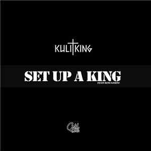 Kuli†King Featuring Gerinc - Set Up A King album flac
