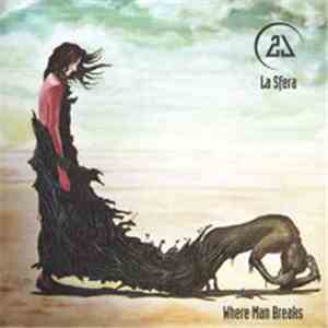 La Sfera - Where Man Breaks album flac