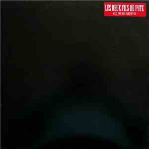Les Deux Fils De Pute - Allez Tous Vous Faire Mettre album flac