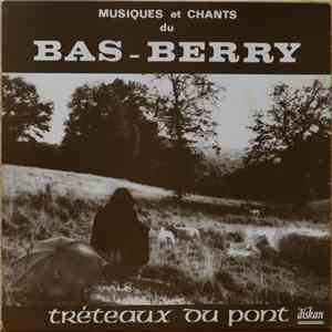Les Tréteaux Du Pont - Musiques Et Chants Du Bas-Berry album flac