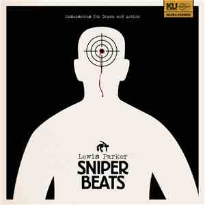 Lewis Parker - Sniper Beats (Underscores For Drama And Action) album flac