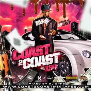 Lil Fats, 50 Cent, DJ Epps - Coast 2 Coast Mixtape Vol. 134 album flac