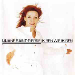 Liliane Saint-Pierre - Ik Ben Wie Ik Ben album flac