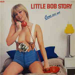 Little Bob Story - Come See Me album flac