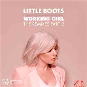 Little Boots - Working Girl - The Remixes Part 2 album flac