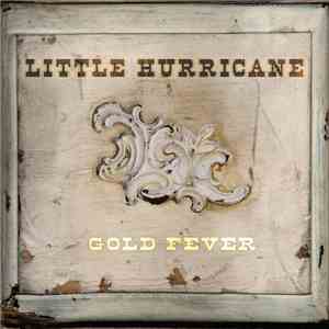 Little Hurricane - Gold Fever album flac