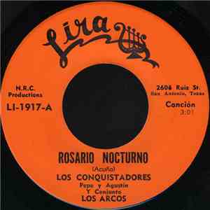 Los Conquistadores , Pepe Y Agustin Y Conjunto Los Arcos - Rosario Nocturno album flac