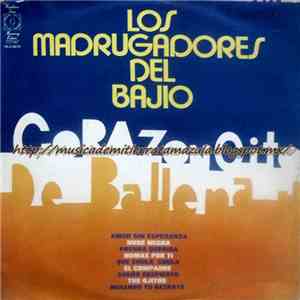 Los Madrugadores Del Bajio - Corazoncito de Ballena album flac