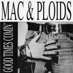 Mac & Ploids - Good Times Comin' album flac