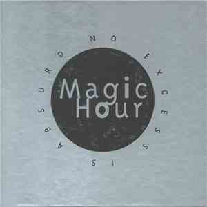 Magic Hour - No Excess Is Absurd album flac