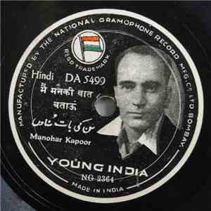 Manohar Kapoor - मैं मनकी बात बताऊं / दुनीया रंगरंगीली बाबा (डयुएट) album flac