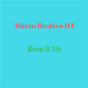Marco Restivo DJ - Keep It Up album flac