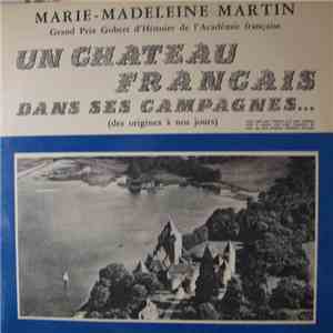 Marie-Madeleine Martin - Un Chateau Français Dans Ses Campagnes album flac