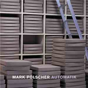 Mark Polscher - Automatik album flac